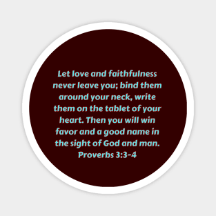 Bible Verse Proverbs 3:3-4 Magnet